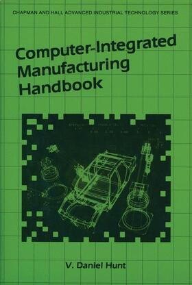 Hunt |  Computer-Integrated Manufacturing Handbook | Buch |  Sack Fachmedien