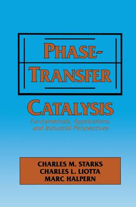 Halper / Starks |  Phase-Transfer Catalysis | Buch |  Sack Fachmedien