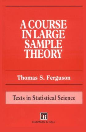 Ferguson |  A Course in Large Sample Theory | Buch |  Sack Fachmedien