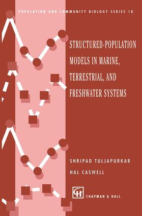 Caswell / Tuljapurkar |  Structured-Population Models in Marine, Terrestrial, and Freshwater Systems | Buch |  Sack Fachmedien