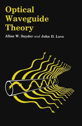 Love / Snyder |  Optical Waveguide Theory | Buch |  Sack Fachmedien