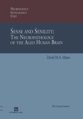 Mann |  Sense and Senility: The Neuropathology of the Aged Human Brain | Buch |  Sack Fachmedien