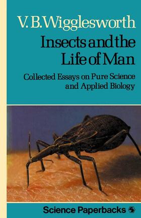 Wigglesworth |  Insects and the Life of Man | Buch |  Sack Fachmedien