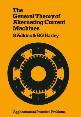 Adkins |  The General Theory of Alternating Current Machines: Application to Practical Problems | Buch |  Sack Fachmedien