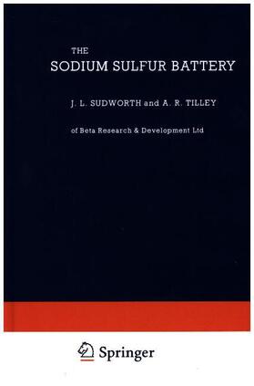 Tiley / Sudworth |  Sodium Sulphur Battery | Buch |  Sack Fachmedien