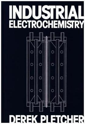 Pletcher |  Industrial Electrochemistry | Buch |  Sack Fachmedien