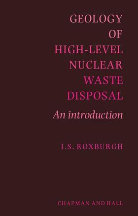 Roxburgh |  Geology of High-Level Nuclear Waste Disposal | Buch |  Sack Fachmedien