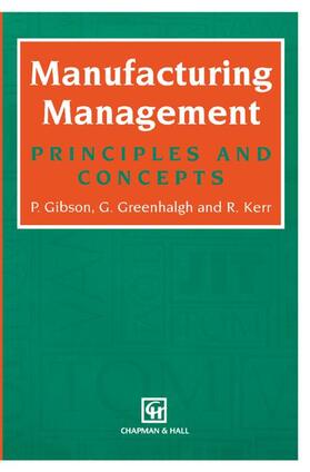 Gibson / Kerr / Greenhalgh |  Manufacturing Management | Buch |  Sack Fachmedien