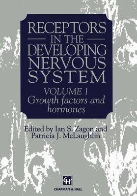 Zagon / McLaughlin |  Receptors in the Developing Nervous System | Buch |  Sack Fachmedien