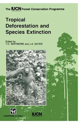 Sayer / Whitmore |  Tropical Deforestation and Species Extinction | Buch |  Sack Fachmedien