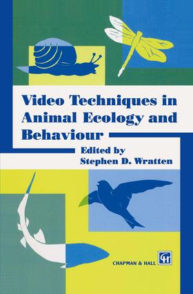 Wratten |  Video Techniques in Animal Ecology and Behaviour | Buch |  Sack Fachmedien