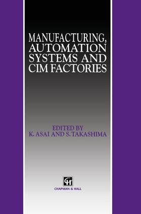 Asai / Edwards / Takashima |  Manufacturing, Automation Systems and CIM Factories | Buch |  Sack Fachmedien