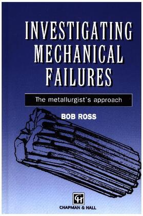 Ross |  Investigating Mechanical Failures | Buch |  Sack Fachmedien