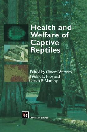 Warwick / Murphy / Frye |  Health and Welfare of Captive Reptiles | Buch |  Sack Fachmedien