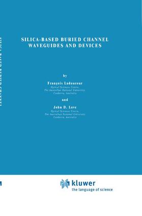 Love / Ladouceur |  Silica-based Buried Channel Waveguides and Devices | Buch |  Sack Fachmedien