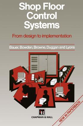 Bauer / Duggan / Browne |  Shop Floor Control Systems | Buch |  Sack Fachmedien