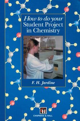 Jardine |  How to do your Student Project in Chemistry | Buch |  Sack Fachmedien