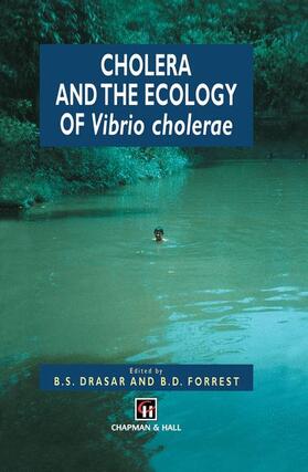 Forrest / Drasar |  Cholera and the Ecology of Vibrio cholerae | Buch |  Sack Fachmedien
