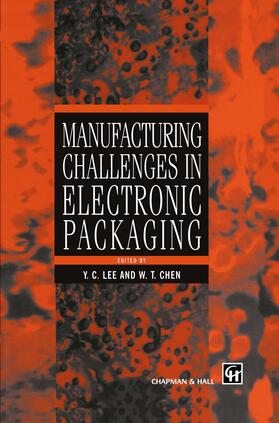 Chen / Lee |  Manufacturing Challenges in Electronic Packaging | Buch |  Sack Fachmedien