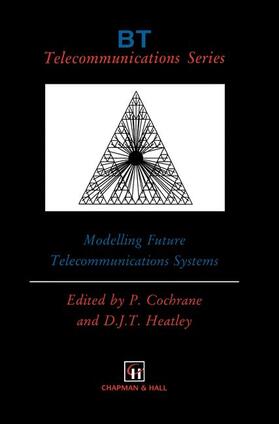 Cochrane / Heatley |  Modelling Future Telecommunications Systems | Buch |  Sack Fachmedien