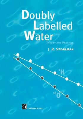 Speakman |  Doubly Labelled Water | Buch |  Sack Fachmedien