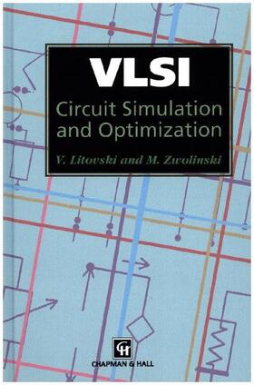 Zwolinski / Litovski |  VLSI Circuit Simulation and Optimization | Buch |  Sack Fachmedien