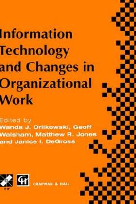 Orlikowski / DeGross / Walsham |  Information Technology and Changes in Organizational Work | Buch |  Sack Fachmedien
