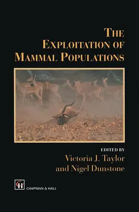 Dunstone / Taylor |  The Exploitation of Mammal Populations | Buch |  Sack Fachmedien