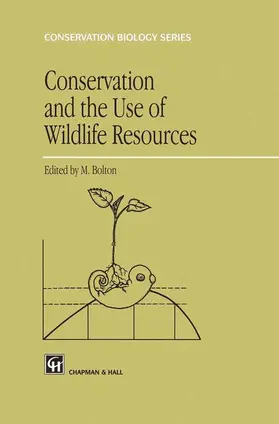 Bolton |  Conservation and the Use of Wildlife Resources | Buch |  Sack Fachmedien