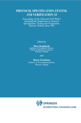Sredniawa / Dembinski |  Protocol Specification, Testing and Verification XV | Buch |  Sack Fachmedien