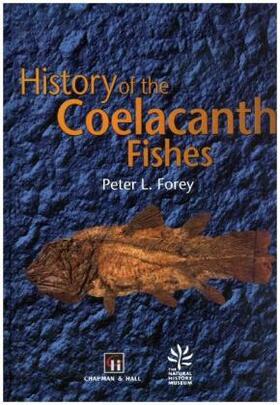 Forey |  History of the Coelacanth Fishes | Buch |  Sack Fachmedien