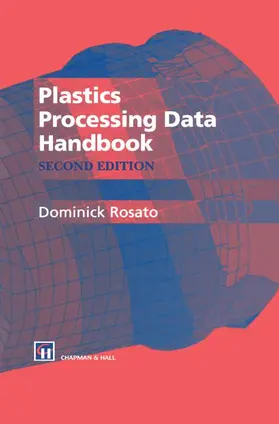 Rosato |  Plastics Processing Data Handbook | Buch |  Sack Fachmedien