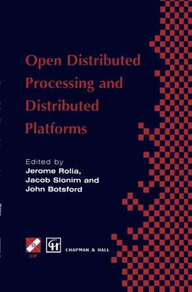 Rolia / Slonim / Botsford |  Open Distributed Processing and Distributed Platforms | Buch |  Sack Fachmedien