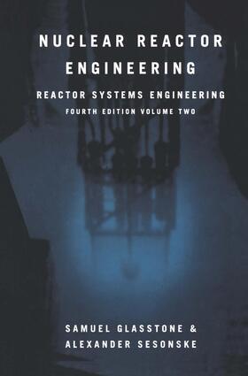 Sesonske / Glasstone |  Nuclear Reactor Engineering | Buch |  Sack Fachmedien