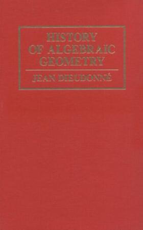 Dieudonné |  History Algebraic Geometry | Buch |  Sack Fachmedien
