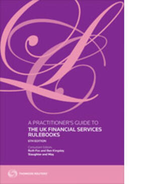 Fox / Kingsley |  A Practitioner's Guide to the UK Financial Services Rulebooks | Buch |  Sack Fachmedien