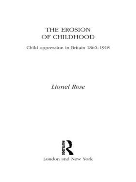 Rose |  The Erosion of Childhood | Buch |  Sack Fachmedien