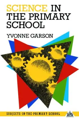 Garson |  Science in the Primary School | Buch |  Sack Fachmedien