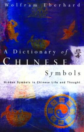 Eberhard |  Dictionary of Chinese Symbols | Buch |  Sack Fachmedien