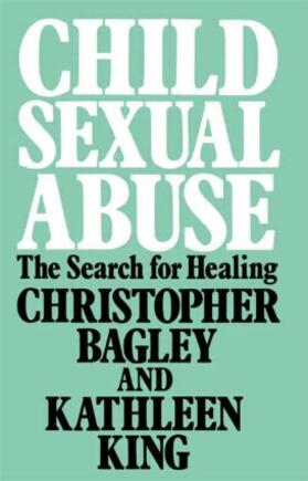 Bagley / King |  Child Sexual Abuse | Buch |  Sack Fachmedien