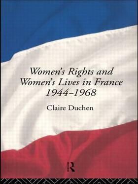 Duchen |  Women's Rights and Women's Lives in France 1944-1968 | Buch |  Sack Fachmedien