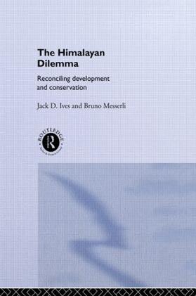 Ives / Messerli |  The Himalayan Dilemma | Buch |  Sack Fachmedien