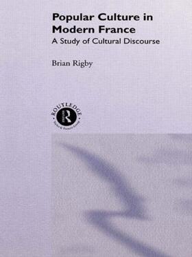 Rigby |  Popular Culture in Modern France | Buch |  Sack Fachmedien