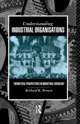 Brown |  Understanding Industrial Organizations | Buch |  Sack Fachmedien