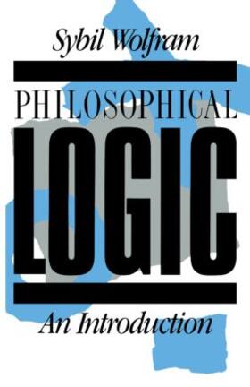 Wolfram |  Philosophical Logic | Buch |  Sack Fachmedien