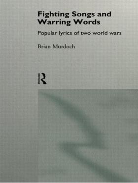 Murdoch |  Fighting Songs and Warring Words | Buch |  Sack Fachmedien