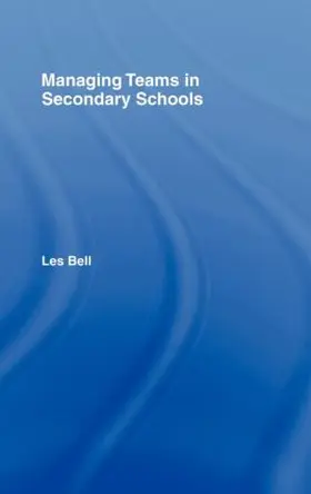 Bell |  Managing Teams in Secondary Schools | Buch |  Sack Fachmedien