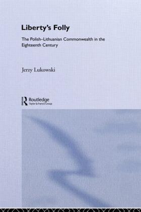 Lukavski |  Libertys Folly:Polish Lithuan | Buch |  Sack Fachmedien