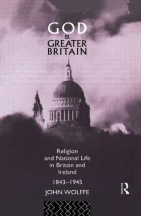 Wolffe |  God and Greater Britain | Buch |  Sack Fachmedien