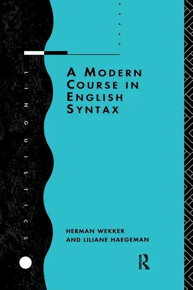 Haegeman / Wekker |  A Modern Course in English Syntax | Buch |  Sack Fachmedien